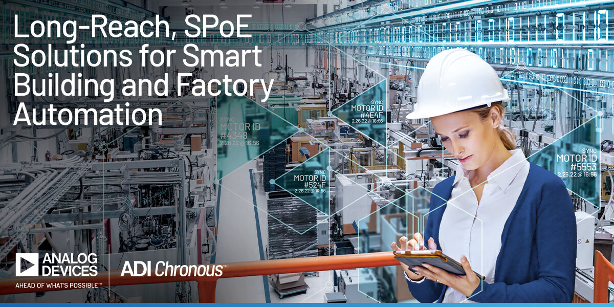 Analog Devices announces world’s first long-reach, Single-pair Power over Ethernet (SPoE) solutions for smart building and factory automation