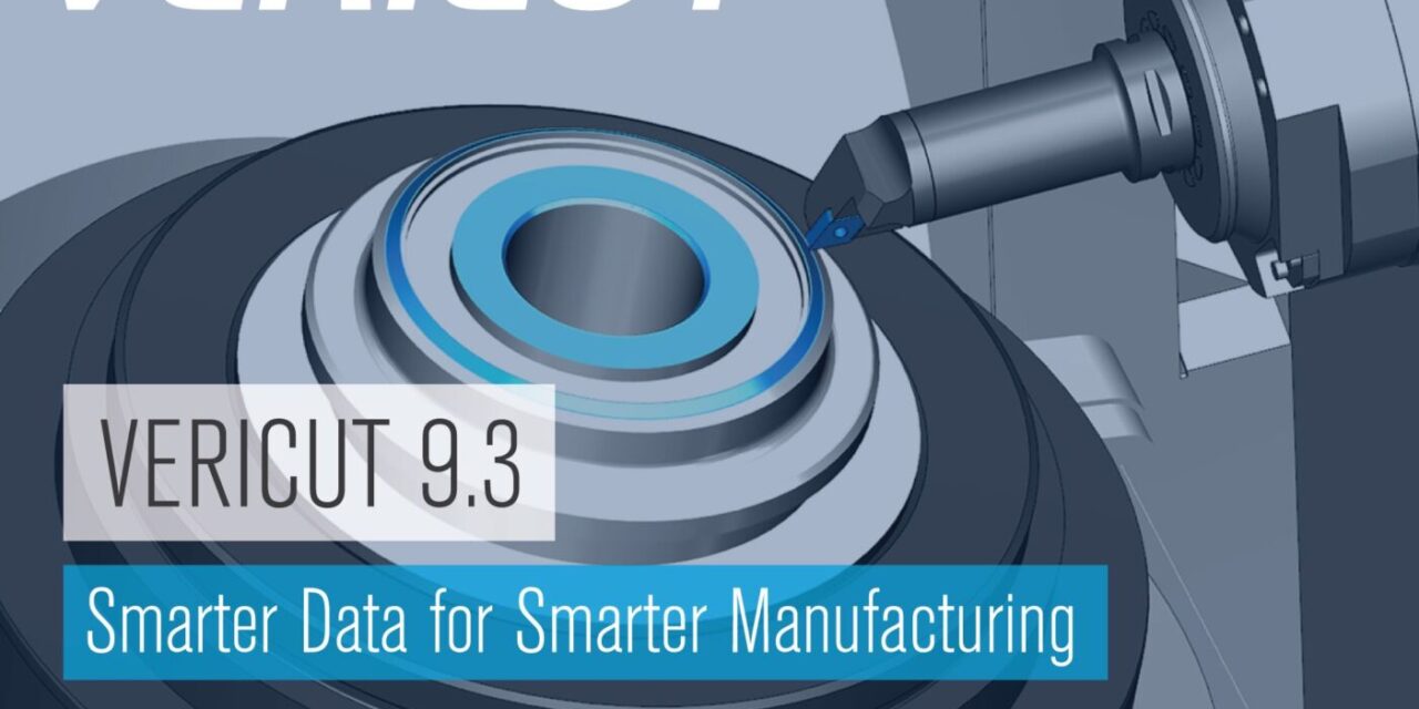 VERICUT announces Version 9.3 – Smarter software for smarter machining